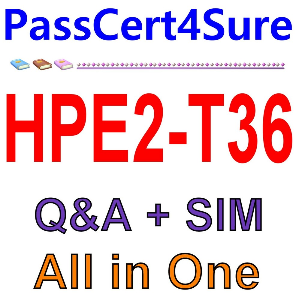 Using HPE OneView HPE2-T36 Exam Q&A+SIM
