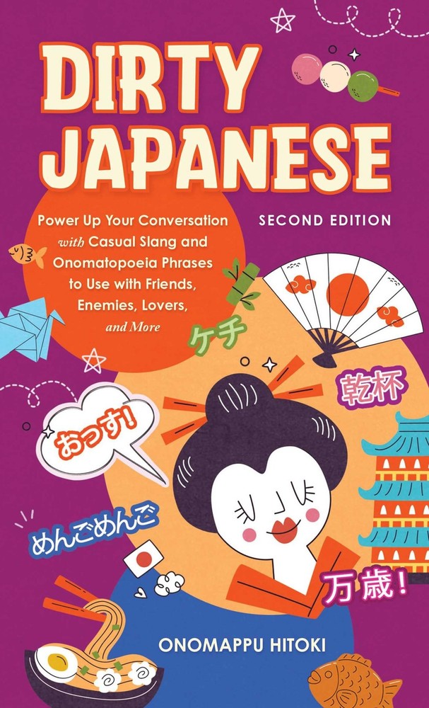 Dirty Japanese, Second Edition by Hitoki