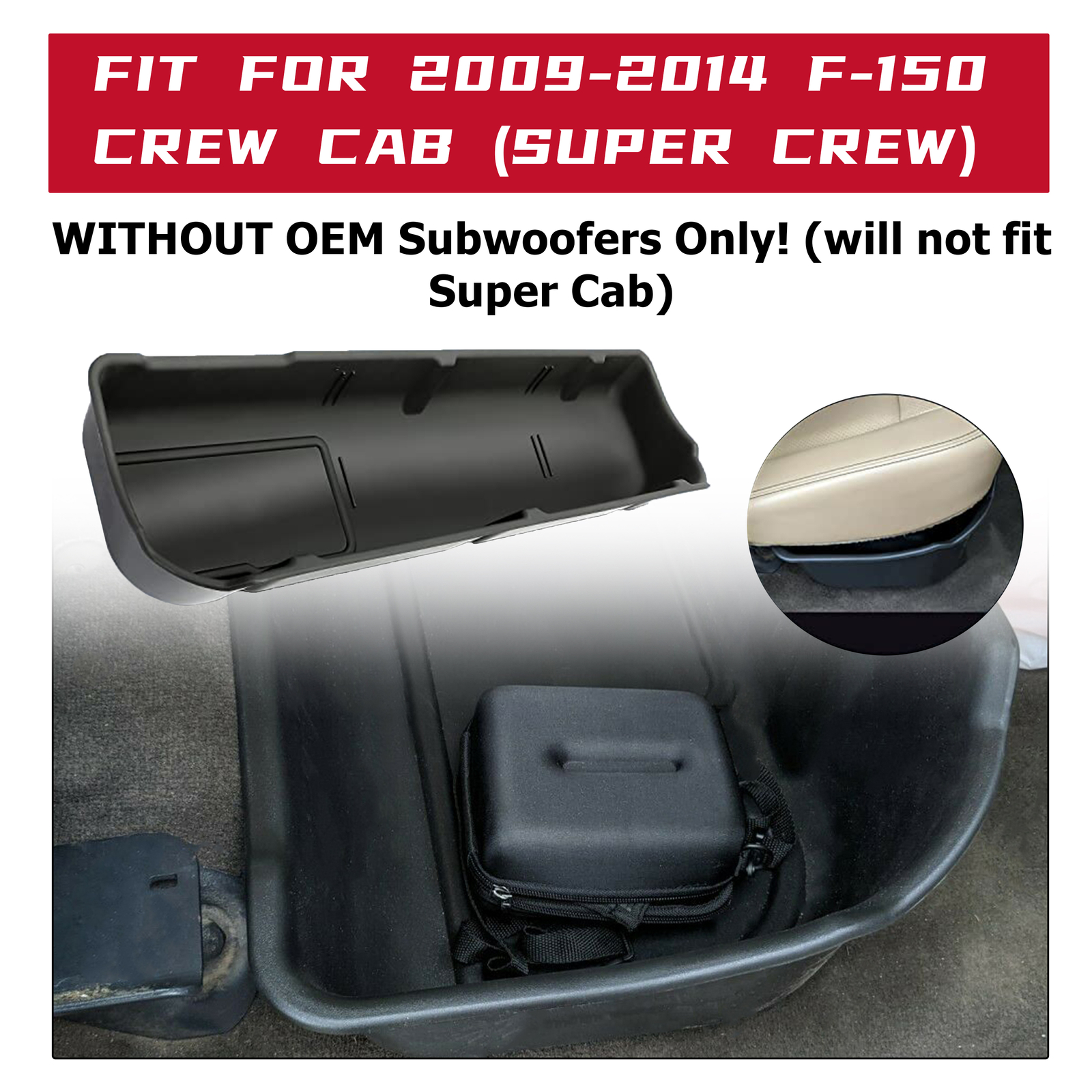 FOR 2009-2014 Ford F-150 Super Crew Cab Seat w/o Subwoofer Underseat Storage Box