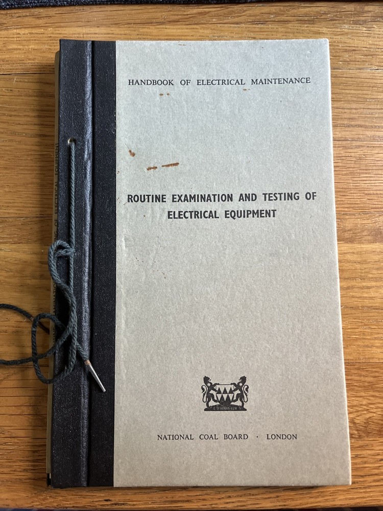 Routine Examination & Testing Electrical Equipment Handbook (1955) Coal Board