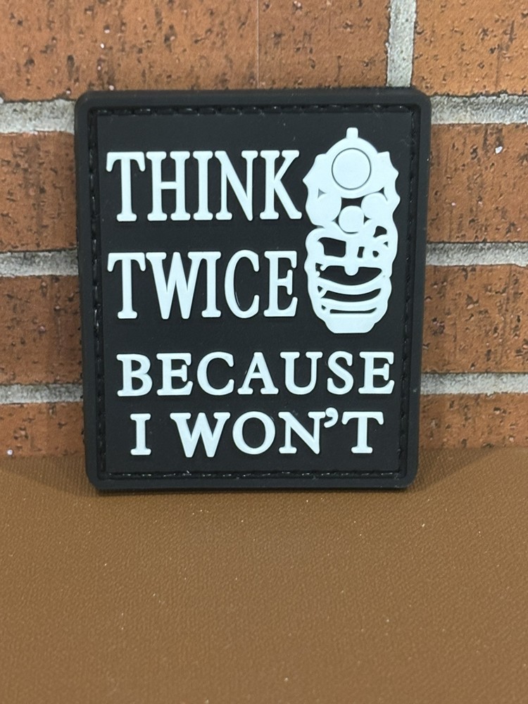 PVC Tactical Patch, Think Twice Because I Won't Patch, Morale Gun Rifle Patch