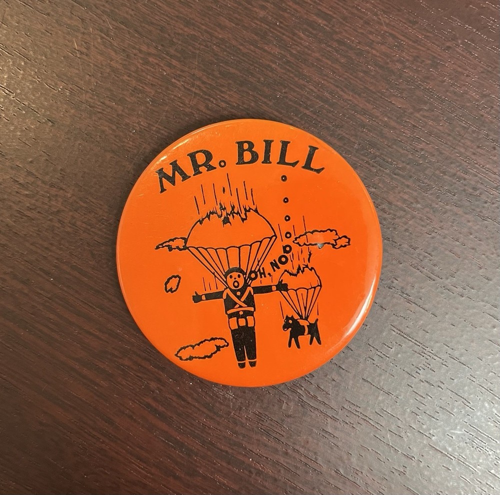Oh Noooo! Mr. Bill Pinback Button