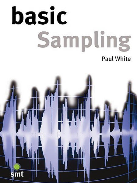 Basic Sampling Pro Audio Music Recording Training Paul White Guide Book