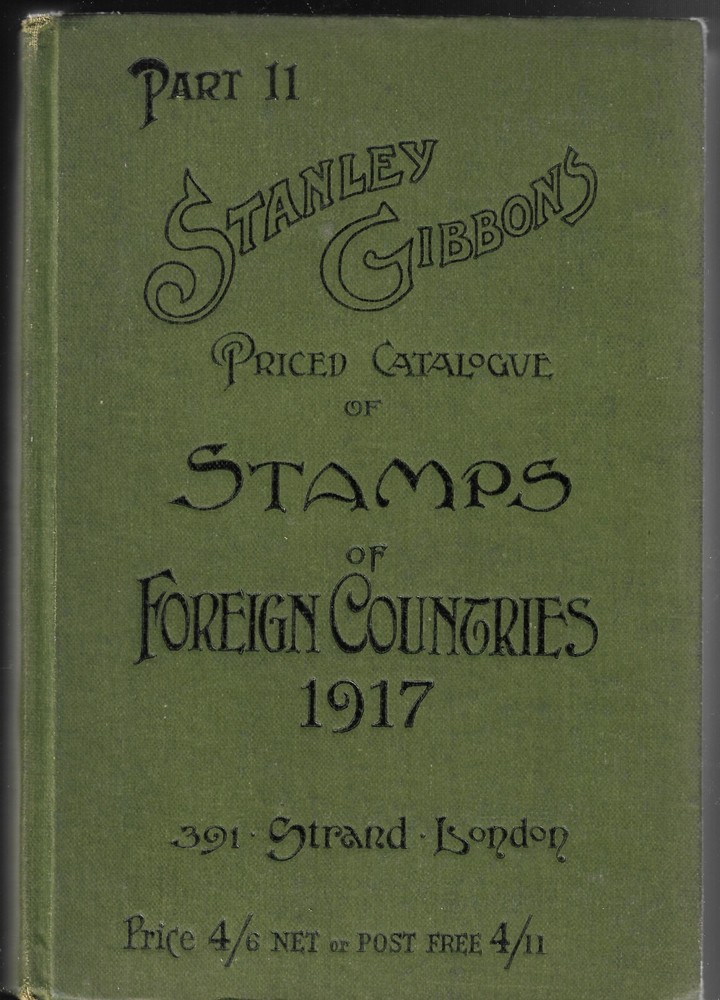 1917 Stanley Gibbons Catalogue Stamps of Foreign Countries Part II HB 884pp.