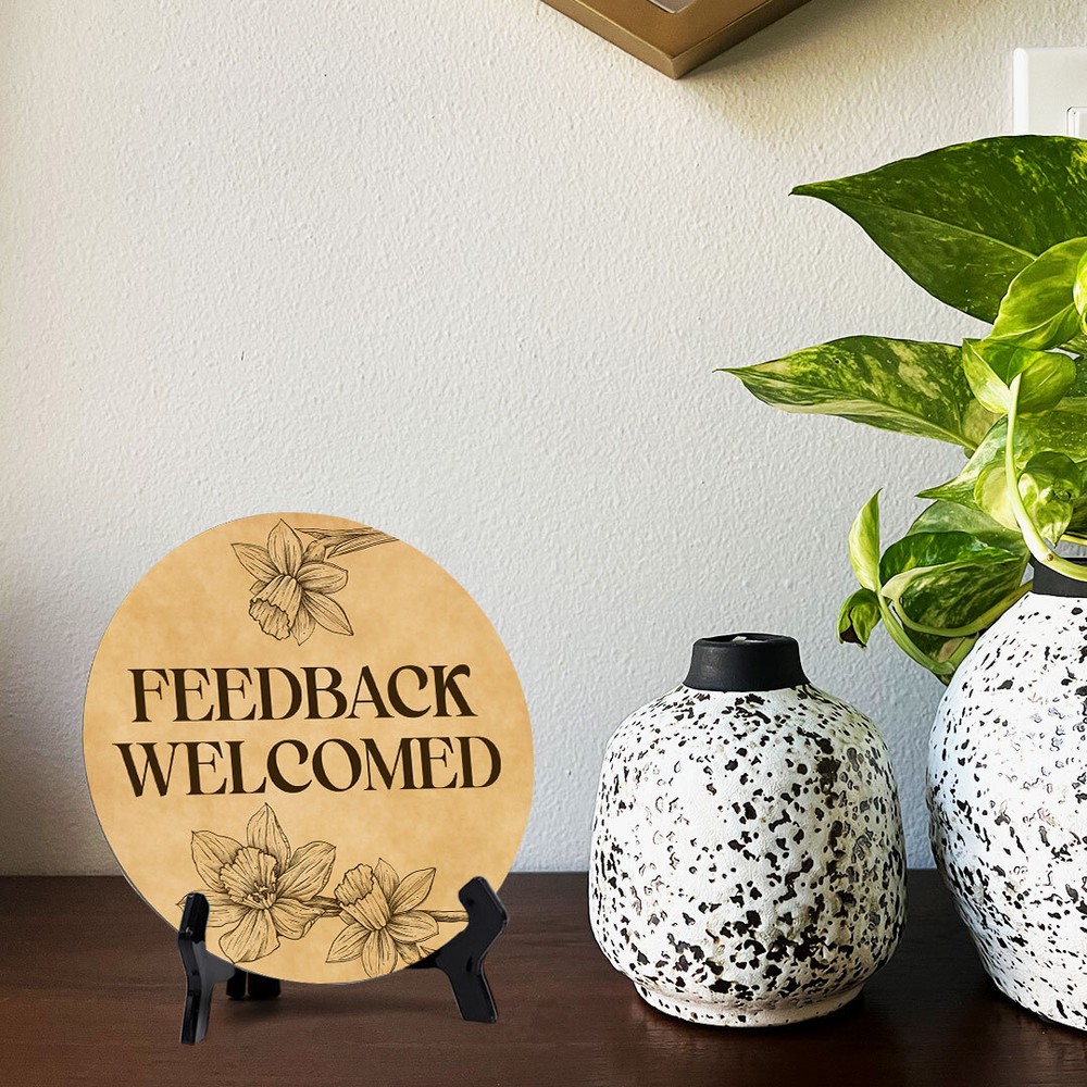 Feedback Welcomed Circle Table Sign with Acrylic Stand (5x5")