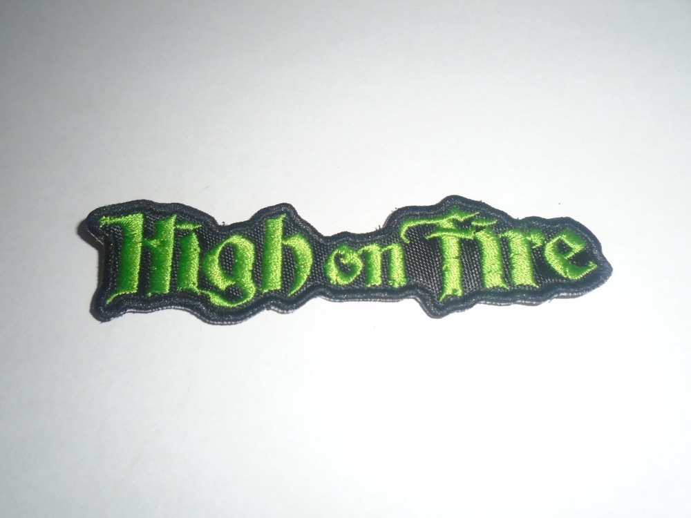 HIGH ON FIRE EMBROIDERED PATCH