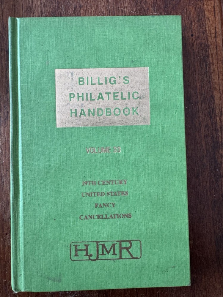 Billig's Philatelic Handbook Vol 33 19th Century US Fancy Cancellations