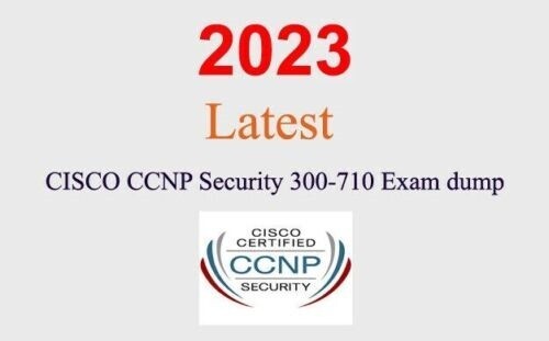 Cisco CCNP Security 300-710 dump GUARANTEED (1 month update)