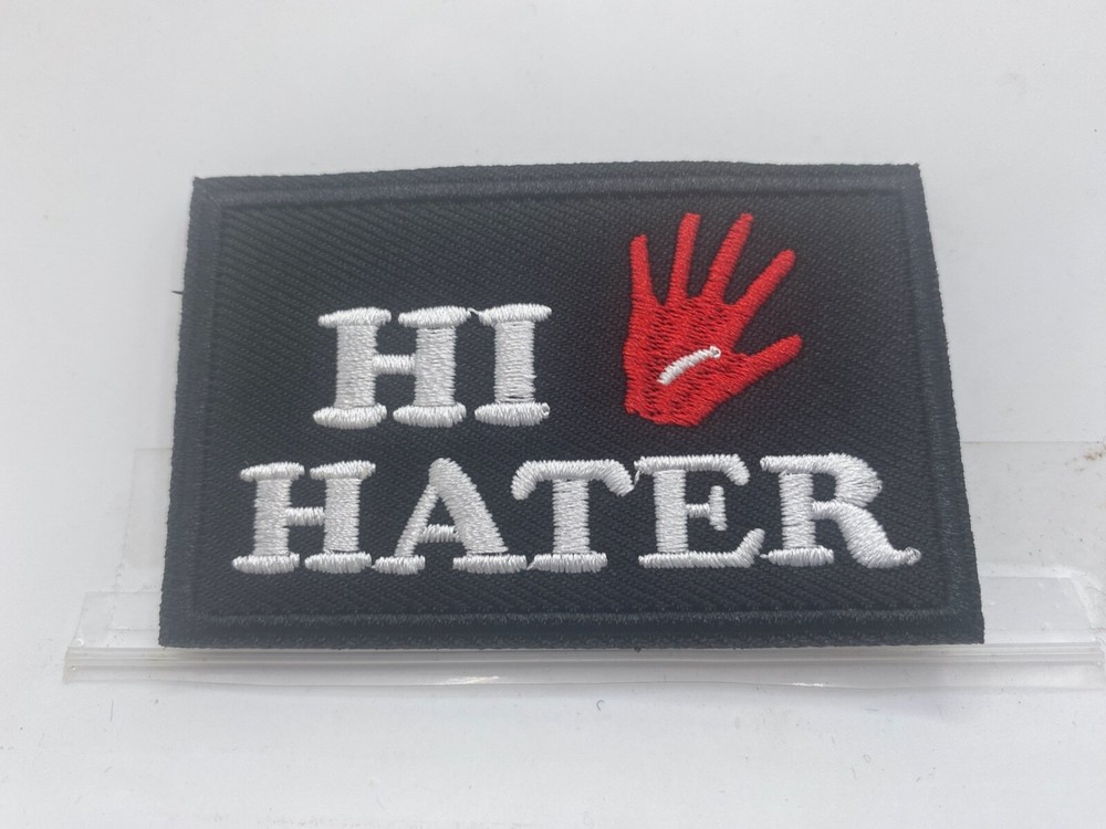 Hi HATER   New EMBROIDERED NAME  PATCH WITH HOOK BACKING