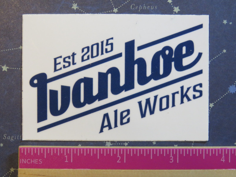 3.5" BEER STICKER: IVANHOE ALE WORKS ~ Denison, TEXAS Since 2015