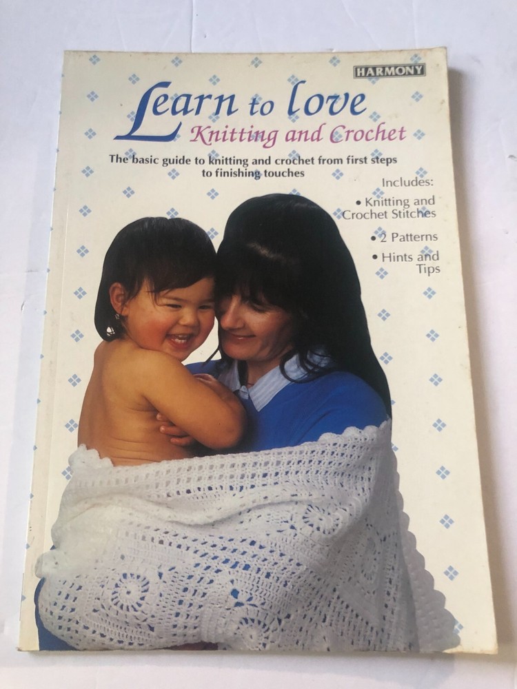 Learn to Love Knitting and Crochet Basic Guide by Harmony NEW
