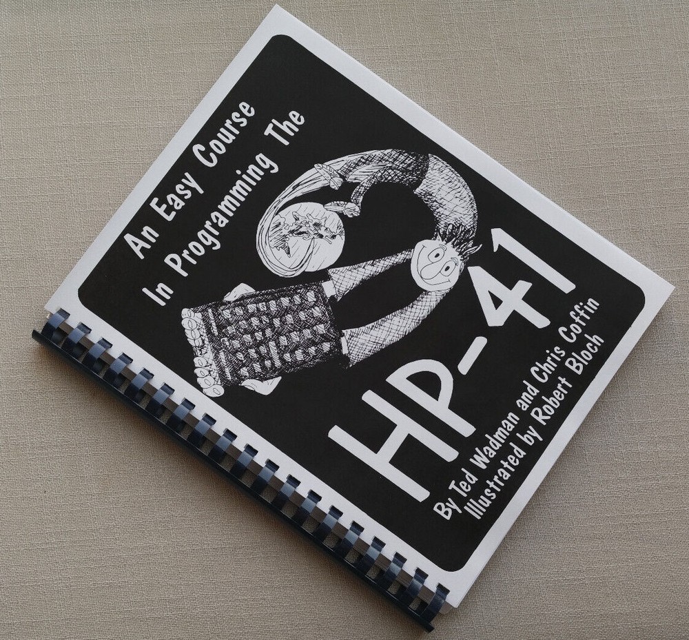 An easy course in programming the HP 41 Calculator
