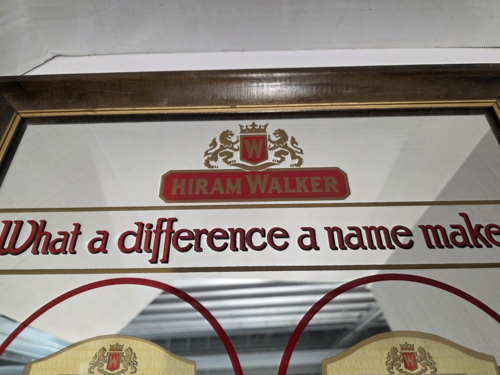HIRAM WALKER WHAT A DIFFERENCE A NAME MAKES MIRROR