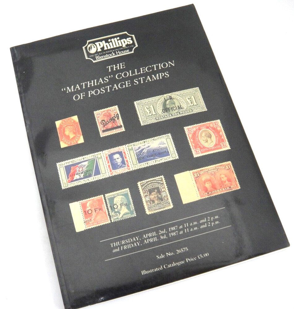 Phillips Stamp Auction Catalog Mathias Collection Sale 26575 April 1987
