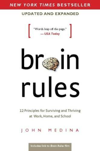 Brain Rules (Updated and Expanded): 12 Principles for Surviving and  - VERY GOOD