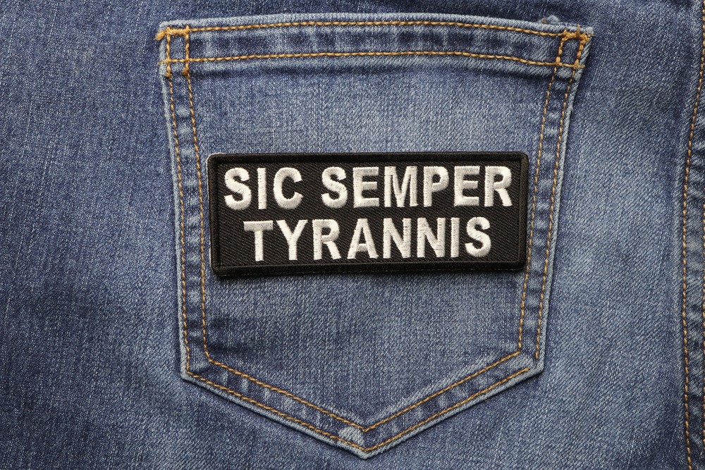 Sic Semper Tyrannis Patch- 4x1.5 inch - P5835