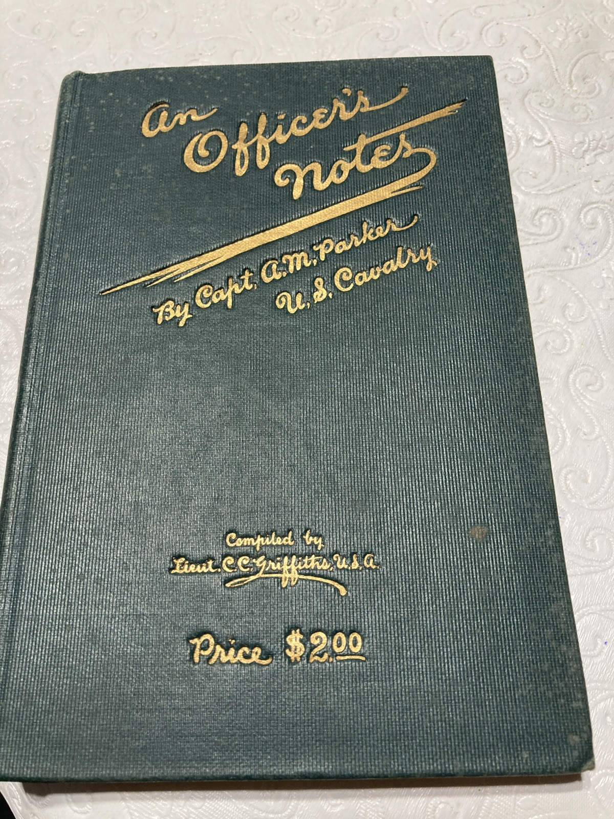 An Officer's Notes, Captain Ralph Parker U.S. Cavalry, C. 1917, 2nd Edition VTG