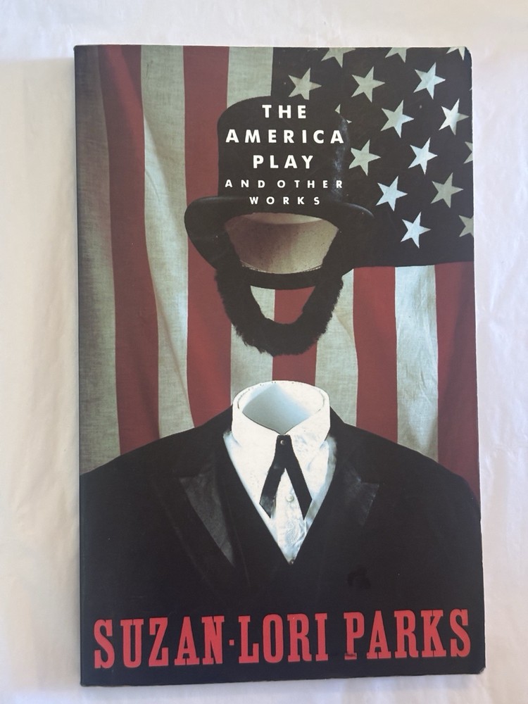 THE AMERICA PLAY Suzan-Lori Parks - Play Script