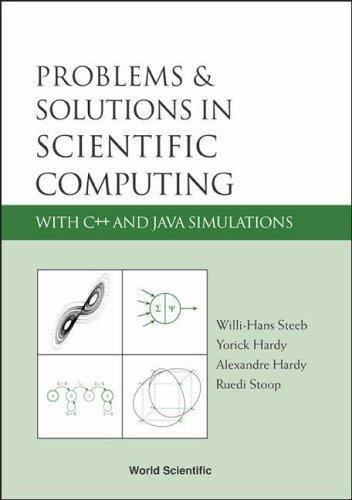 PROBLEMS AND SOLUTIONS IN SCIENTIFIC COMPUTING WITH C++ AND JAVA SIMULATIONS, St