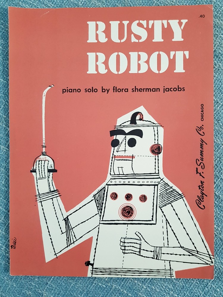 Rusty Robot Solo by Flora Sherman Jacobs Late Elementary  1955