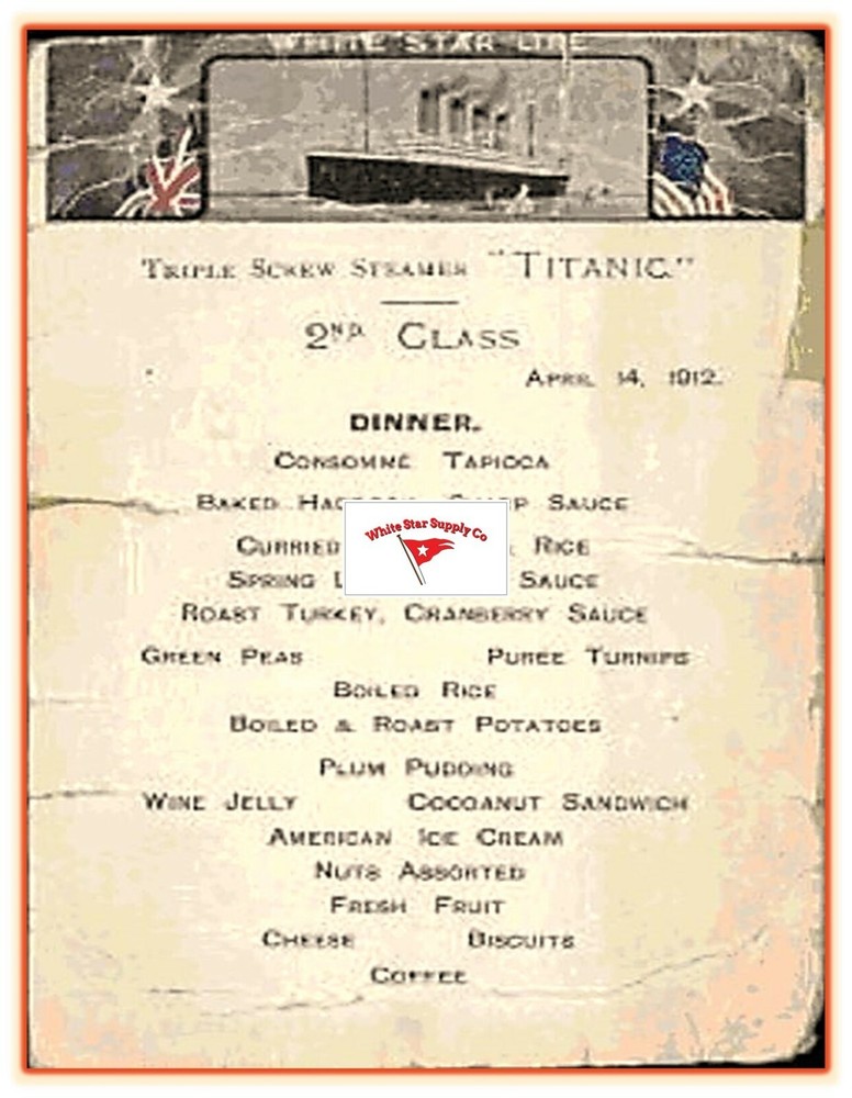 RMS TITANIC SECOND CLASS DINNER MENU, APRIL 14, 1912. FINAL MEAL before sinking.
