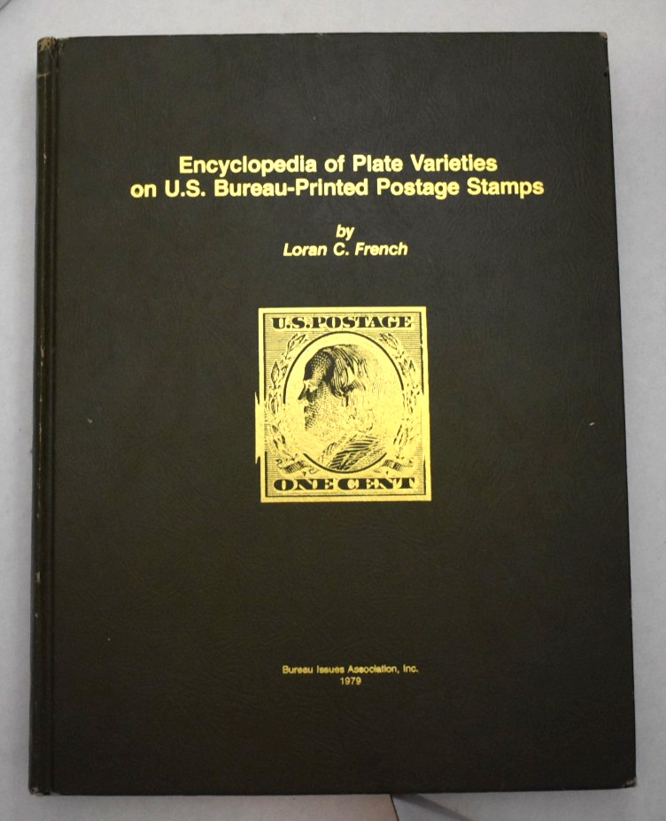 Encyclopedia of Plate Varieties on U.S. Bureau-Printed Postage Stamps by  French
