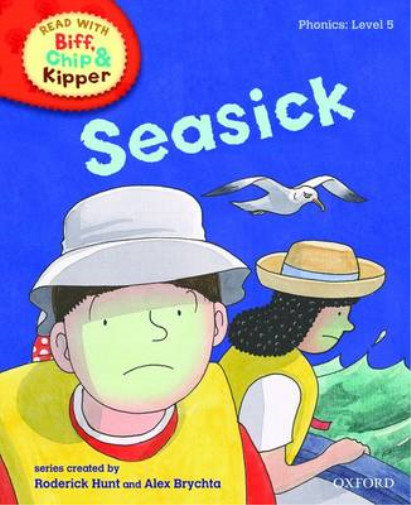 Oxford Reading Tree Read With Biff, Chip, and Kipper: Phonics: Level 5: Seasick,