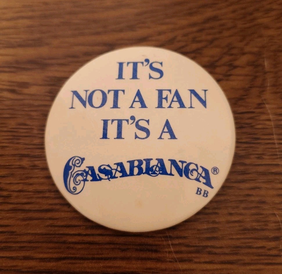 Casablanca Fan Company Ceiling Fan Promotional Promo Button 1980s Large Ad Pin