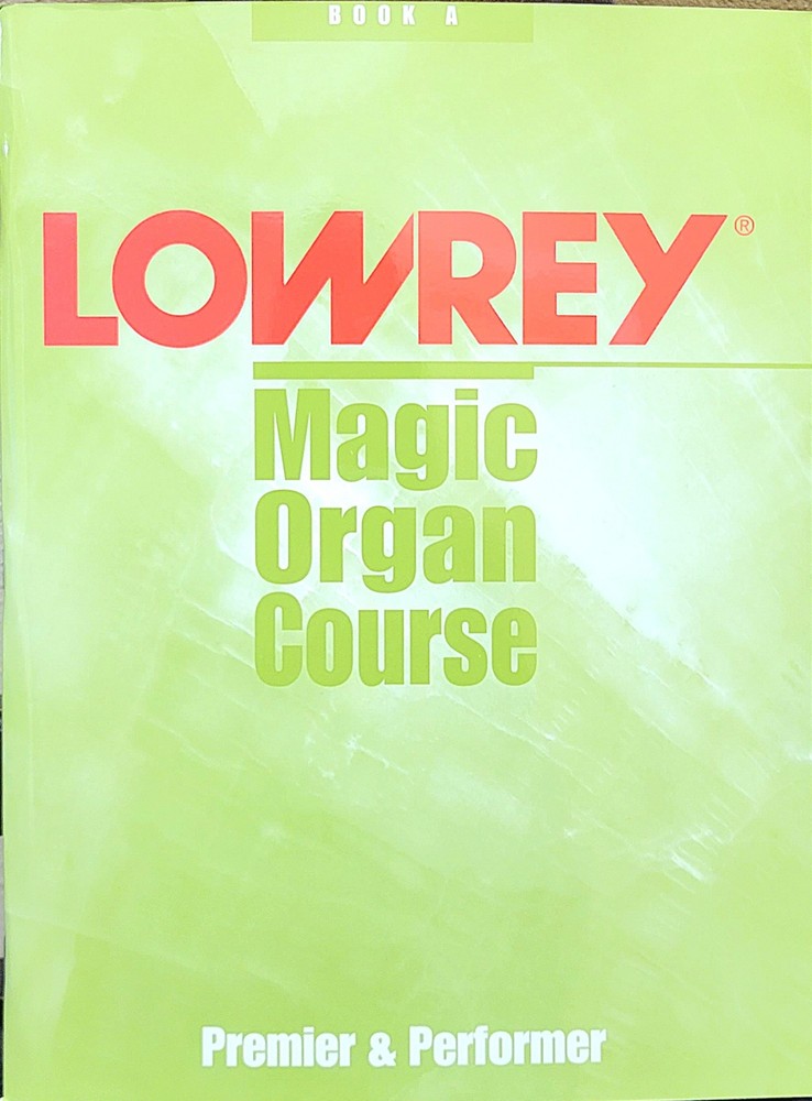 Lowrey Magic Organ Course - Premier & Performer - BOOK A