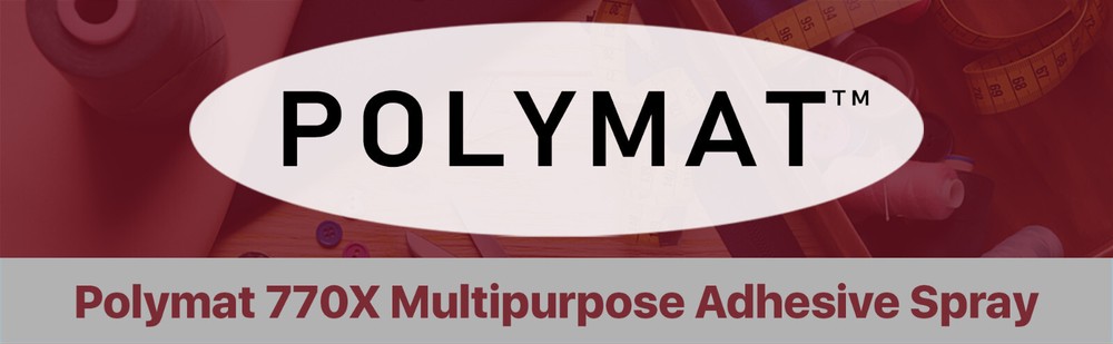 QTY: (8) Polymat 770X MULTIPURPOSE CLEAR MIST SPRAY ADHESIVE