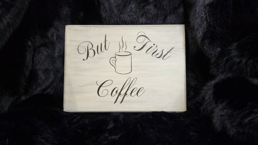 But First Coffee | Hand Painted White Square Rustic Sign