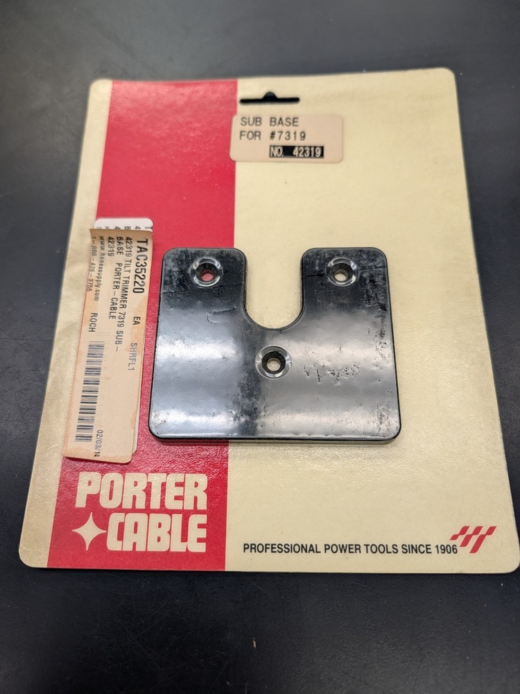 NEW PORTER CABLE Sub Base # 42319 For # 7319- Free Ship