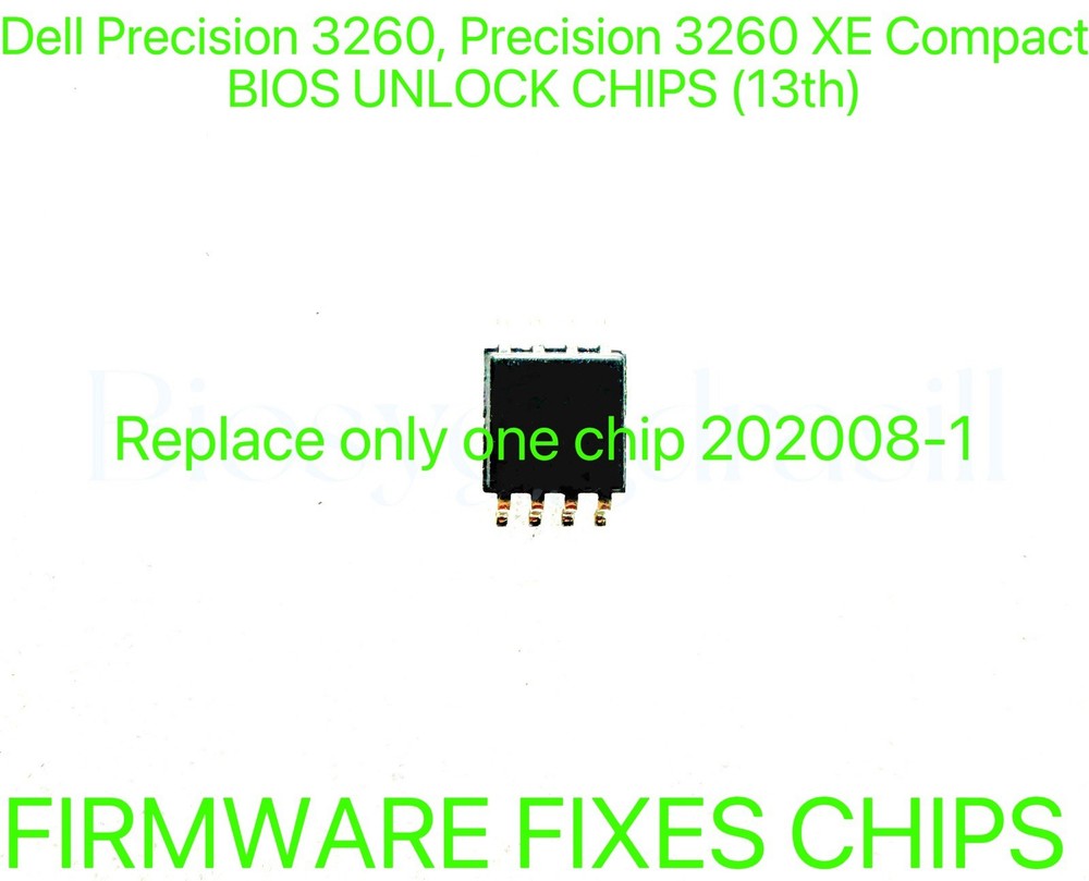 Dell Precision 3260, 3260 XE, NO PASSWORD BIOS CHIP 202008-1 Replace One Chip