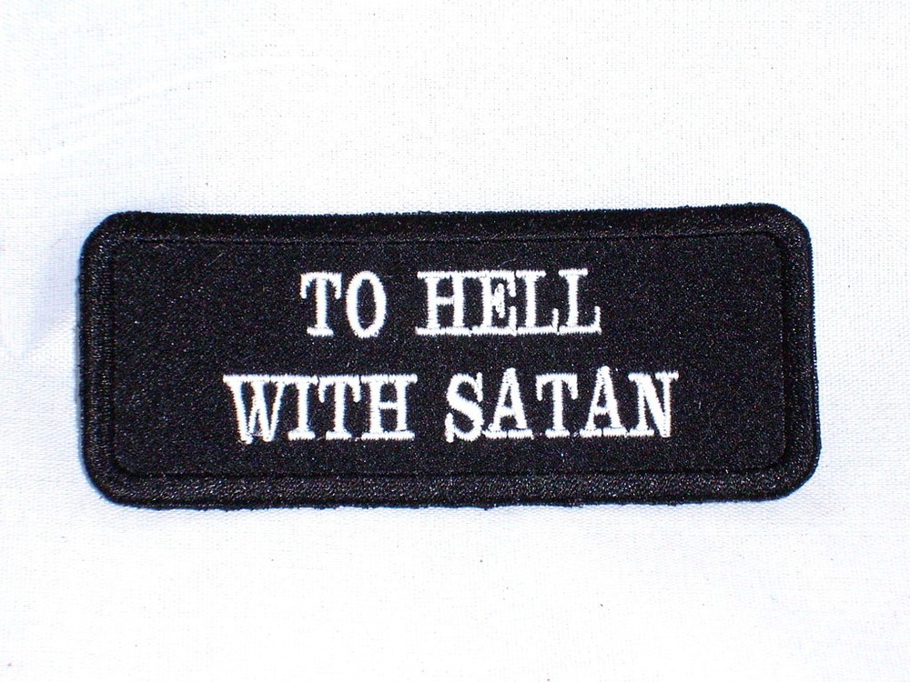 TO HELL WITH SATAN    Biker Vest Jacket Patch embroidered, motorcycle