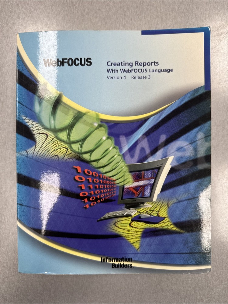 Webfocus Creating Reports Version 4 Release 3 Information Builders 2001 Rare VG
