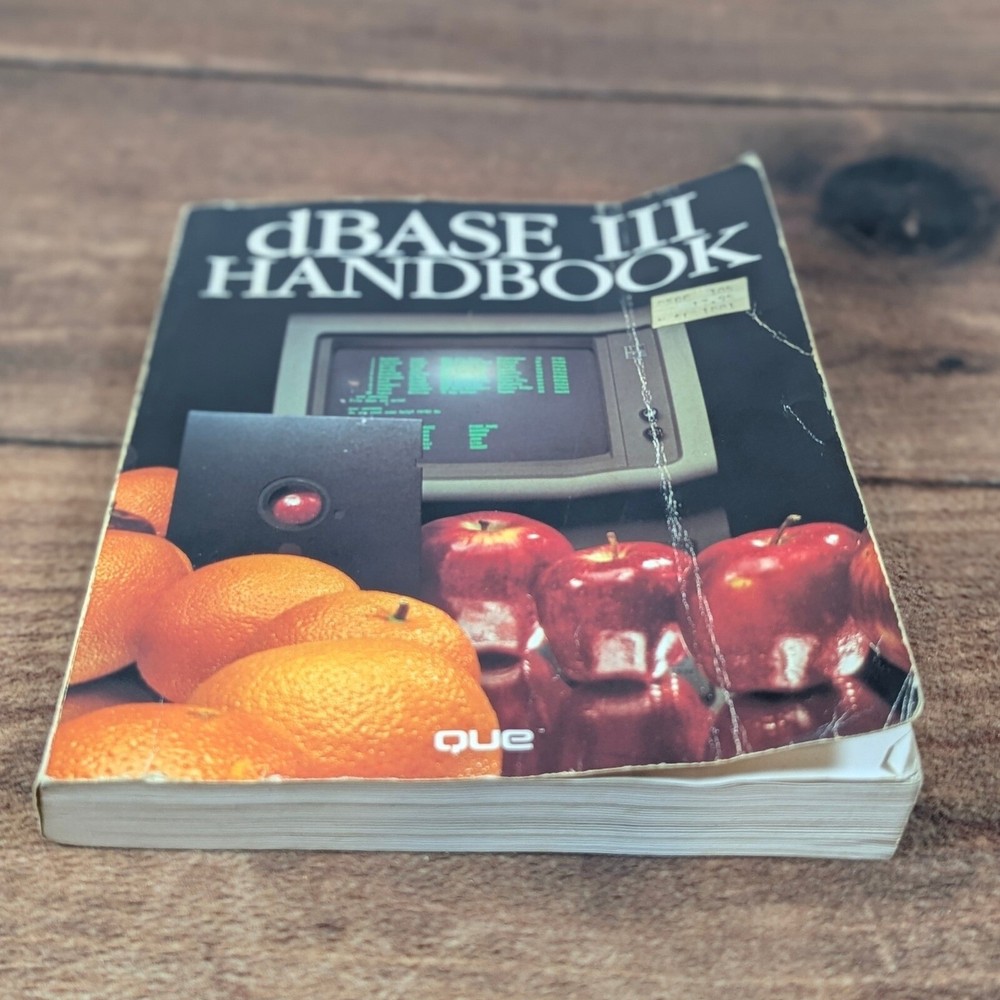 dBASE III Handbook Que Database Management System Programming Guide