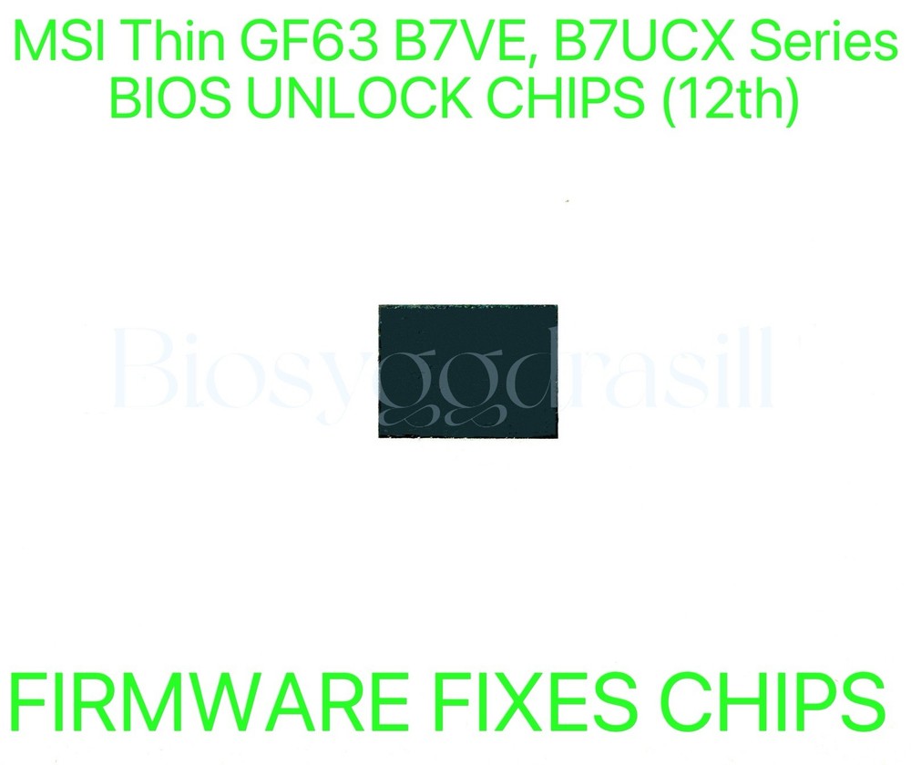 MSI Thin GF63 B7VE, B7UCX Series, ADMIN NO PASSWORD FIRMWARE FIXES BIOS CHIP