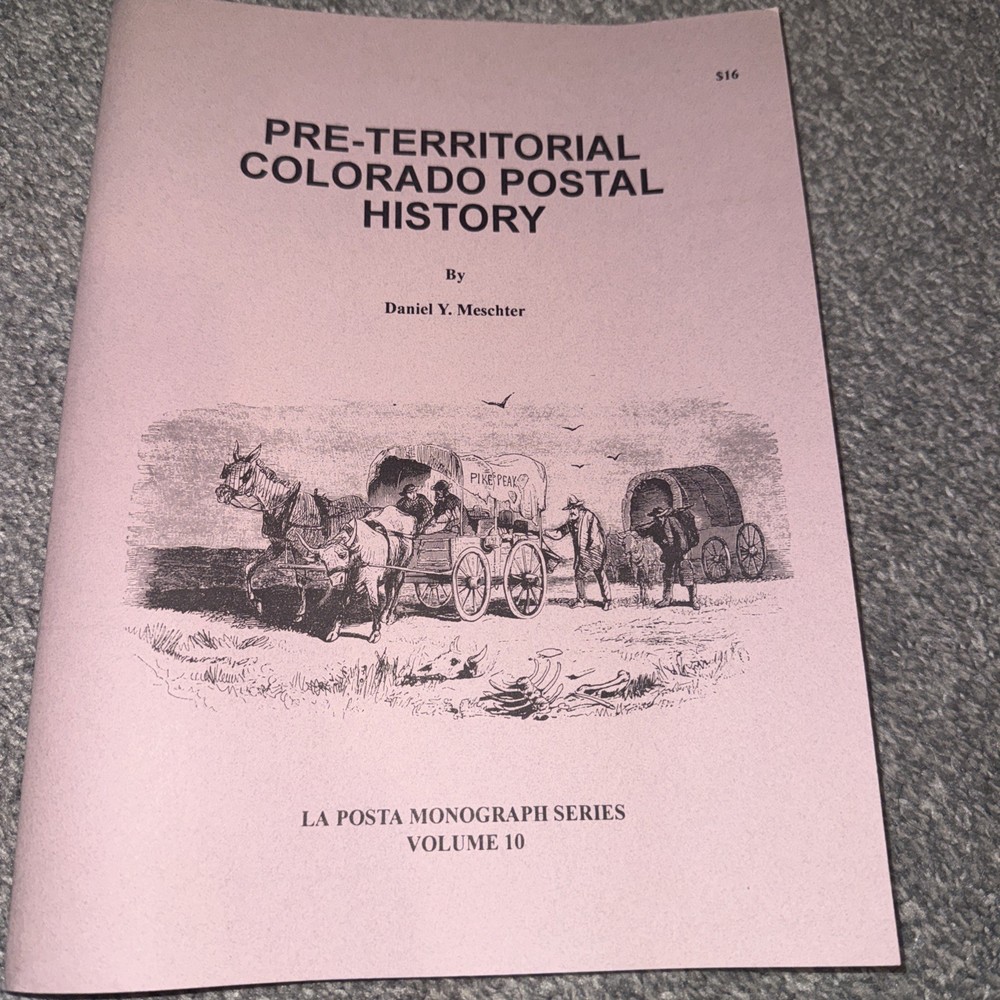 PRE-TERRITORIAL COLORADO POSTMARK CATALOG 1994 Vintage Q8
