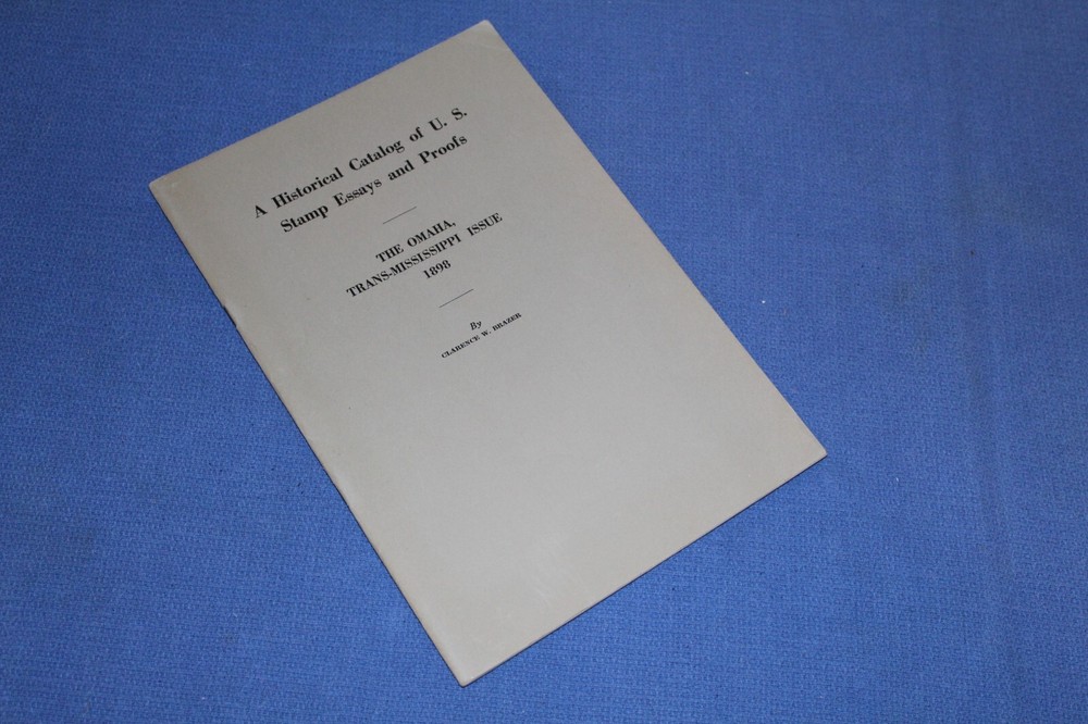 Omaha Trans Mississippi Issue 1898 Essays  Proofs Catalog Brazer BlueLakeStamps