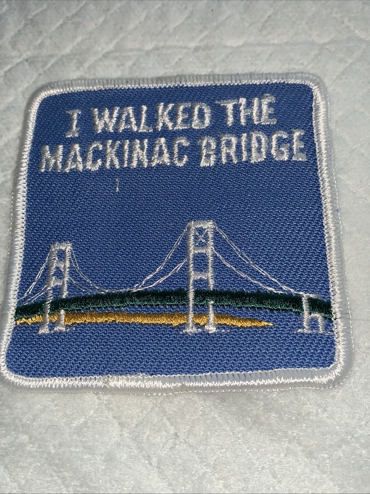 I Walked The Mackinac Bridge Patch #709