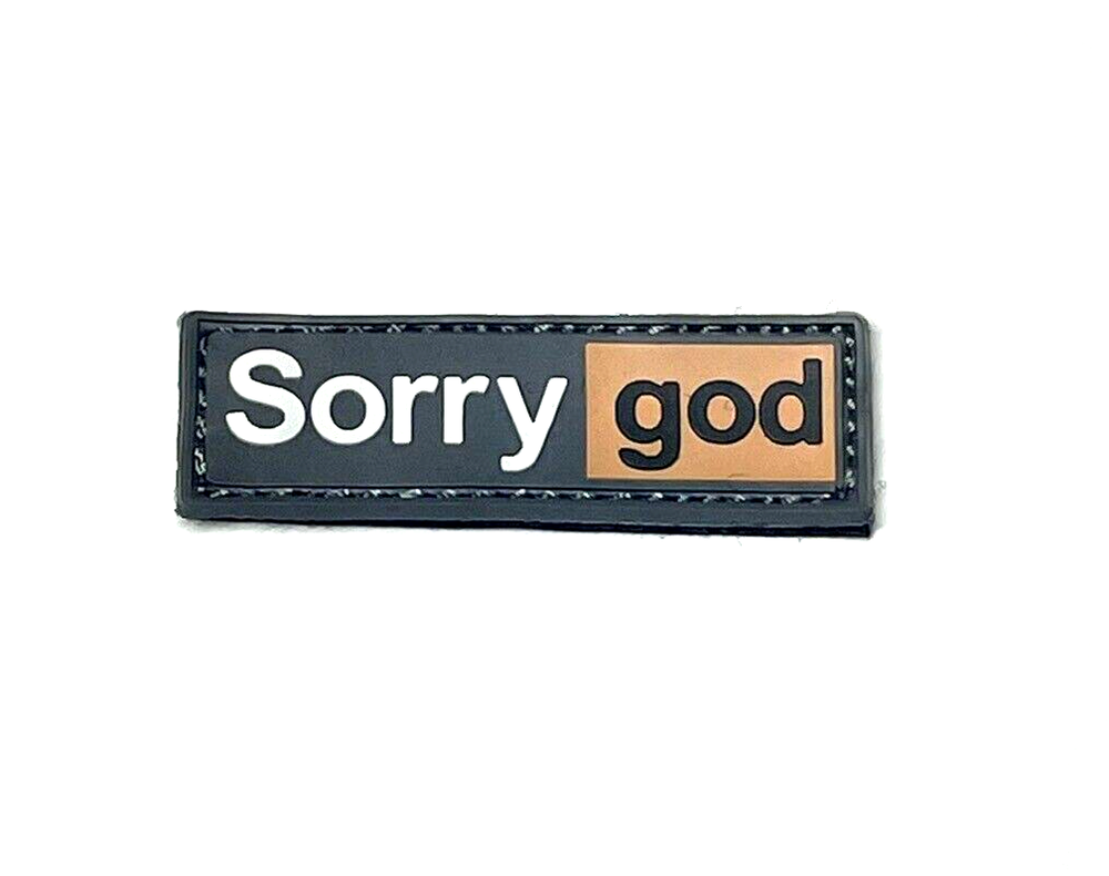 Porn Satire Sorry God PVC Rubber Patch Tactical Morale Hook & Loop Patch