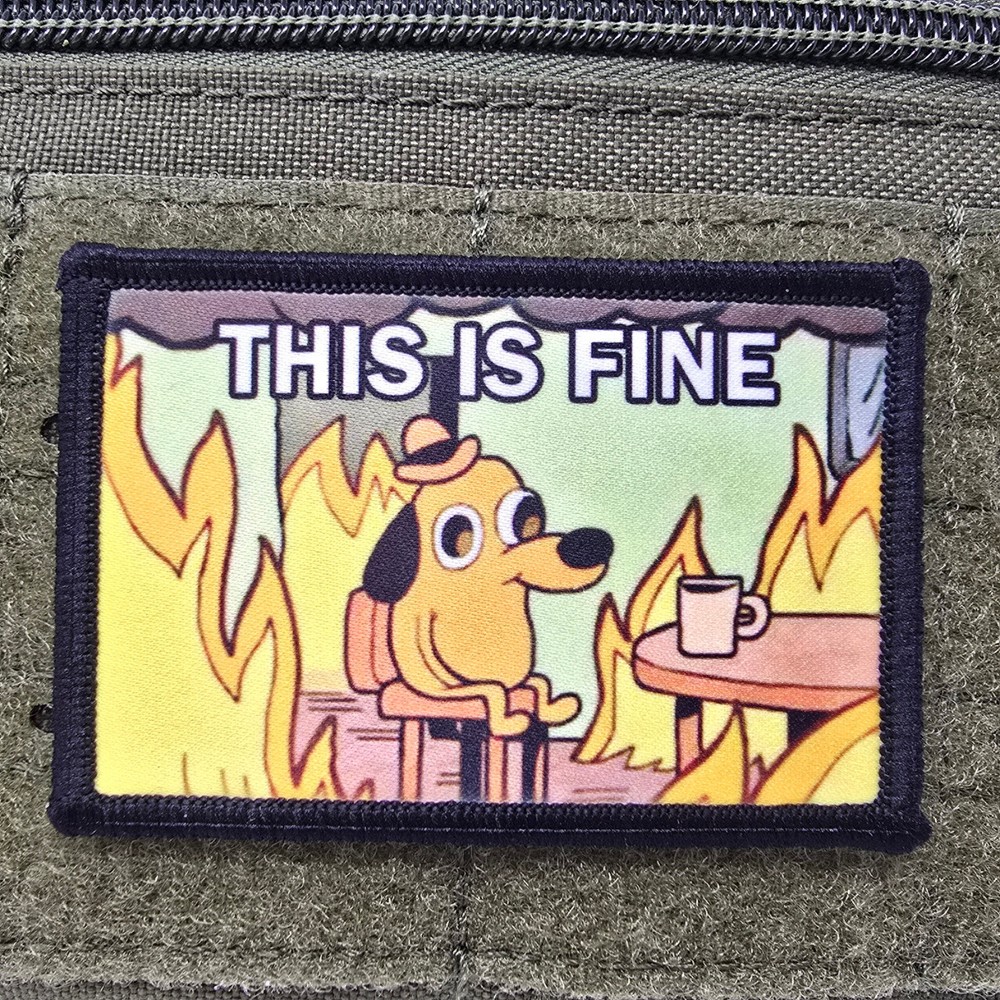 This Is Fine Morale Patch Tactical Military Army USA Flag Hook & Loop 011