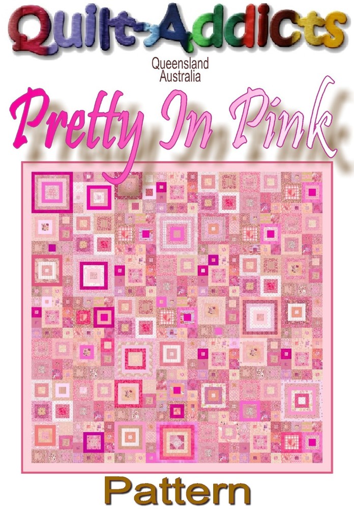 PRETTY IN PINK - Patchwork Quilt Pattern By Quilt-Addicts