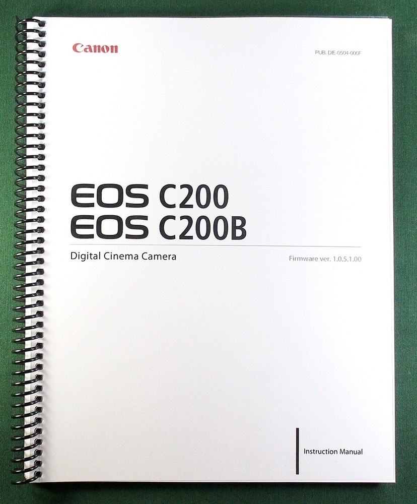 Canon EOS C200 / C200B Instruction Manual: 236 Pages & Protective Covers