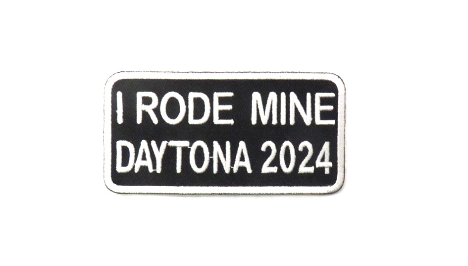 I Rode Mine Daytona 2024 White Small Patch.