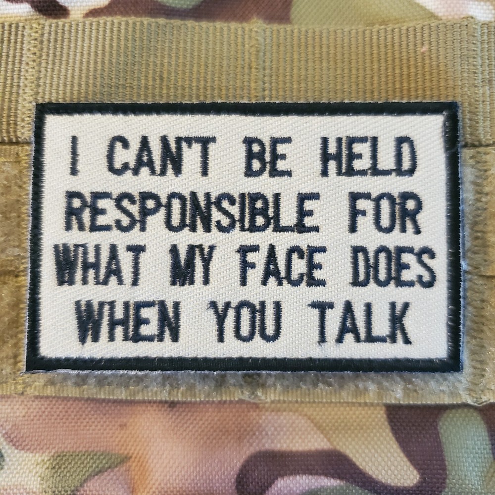 I  CANT BE HELD RESPONSIBLE Fun Sarcastic Tactical Morale Patch Hook and Loop