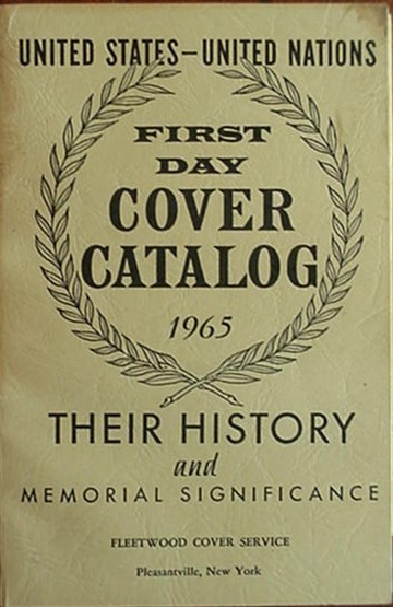 1965 FLEETWOOD FIRST DAY COVER CATALOG (US/UN HISTORY & SIGNIFICANCE) + INSERTS