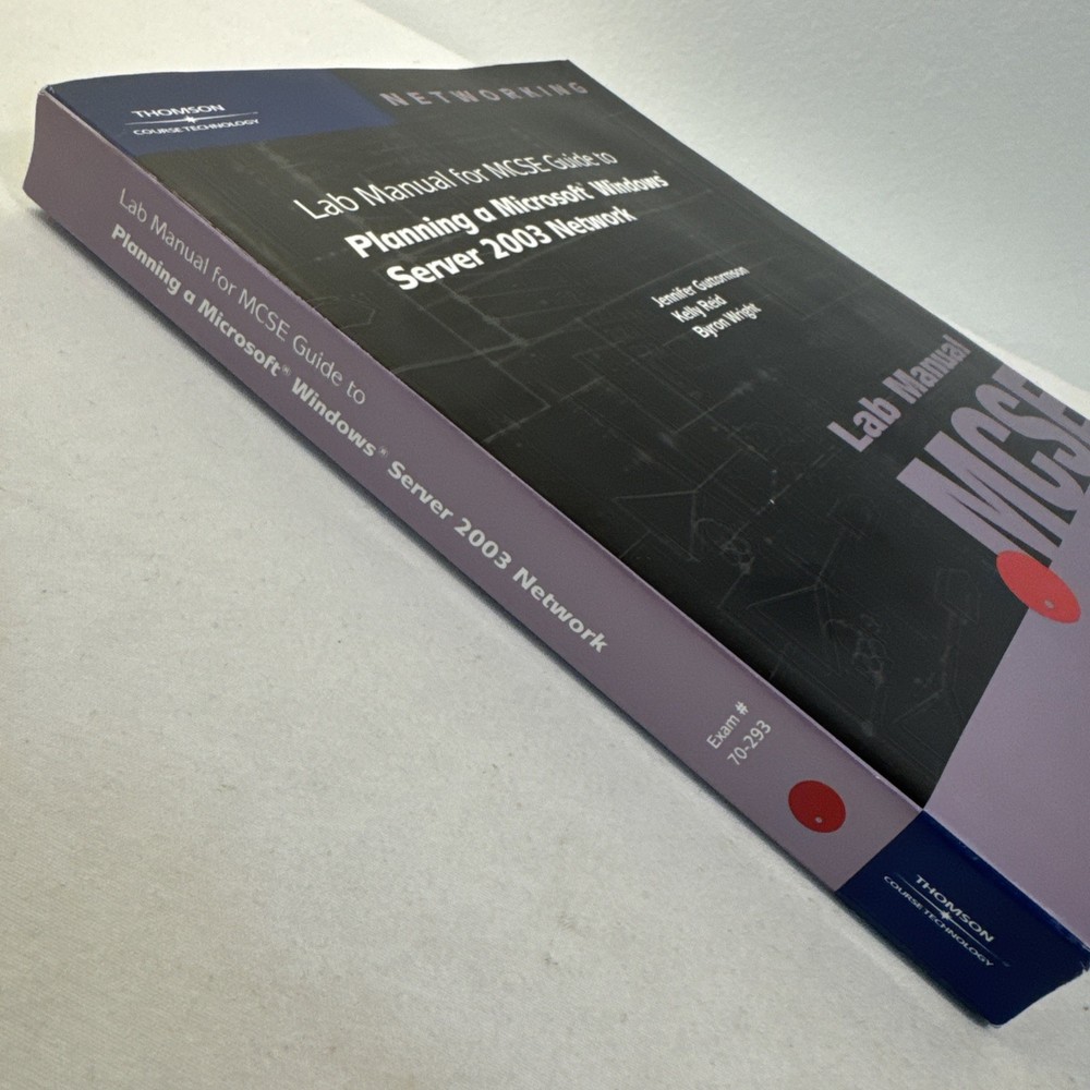 McSe Lab Manual Exam #70-293 Planning A Microsoft Windows Server 2003 Network