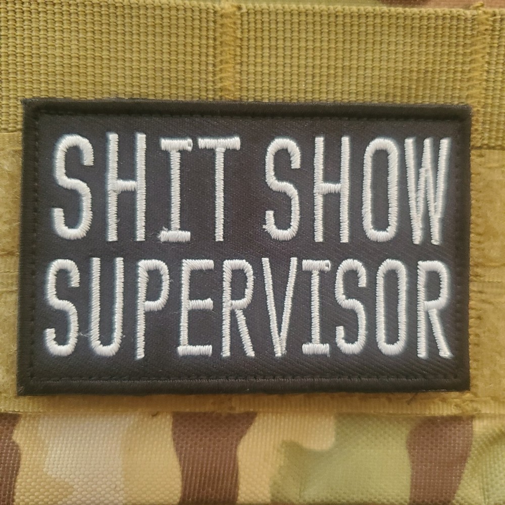 TSHI% SHOW SUPERVISOR Sarcastic Tactical Morale Patch Hook and Loop