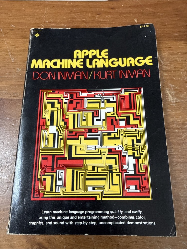 Apple Machine Language (Don & Kurt Inman) 6502 Assembly / Mini-Assembler